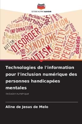 Technologies de l'information pour l'inclusion numérique des personnes handicapées mentales - Aline de Jesus de Melo - cover