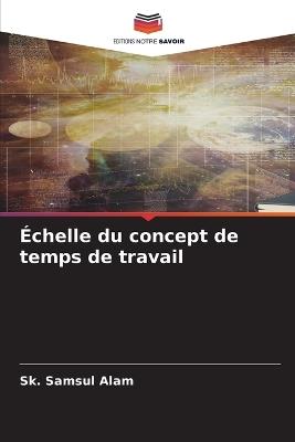 Échelle du concept de temps de travail - Sk Samsul Alam - cover