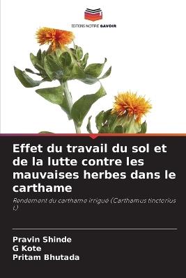 Effet du travail du sol et de la lutte contre les mauvaises herbes dans le carthame - Pravin Shinde,G Kote,Pritam Bhutada - cover