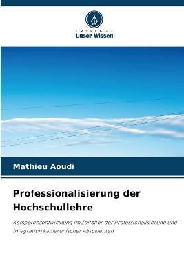 Professionalisierung der Hochschullehre - Mathieu Aoudi - cover