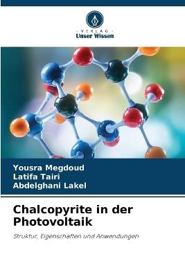 Chalcopyrite in der Photovoltaik - Yousra Megdoud,Latifa Tairi,Abdelghani Lakel - cover