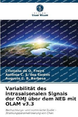 Variabilität des intrasaisonalen Signals der OMJ über dem NEB mit OLAM v3.3 - Cristiano de O Freire,Antonio C S Dos Santos,Augusto C B Barbosa - cover