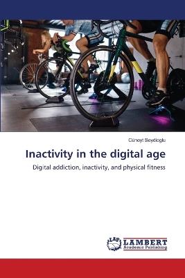 Inactivity in the digital age - Cüneyt Seydioğlu - cover
