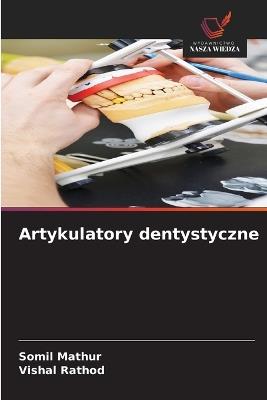 Artykulatory dentystyczne - Somil Mathur,Vishal Rathod - cover