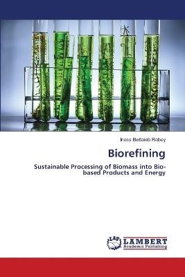 Biorefining - Iness Bettaieb Rebey - cover