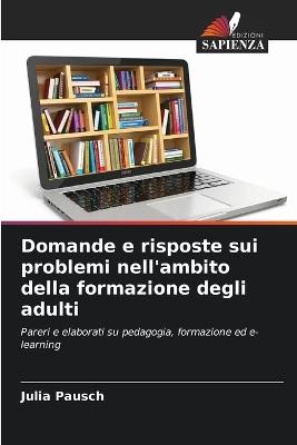 Domande e risposte sui problemi nell'ambito della formazione degli adulti - Julia Pausch - cover