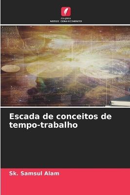 Escada de conceitos de tempo-trabalho - Sk Samsul Alam - cover