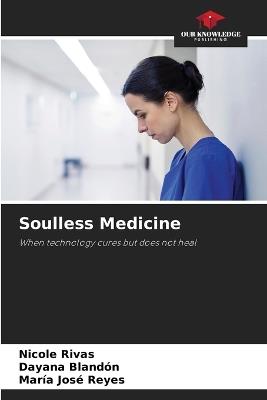 Soulless Medicine - Nicole Rivas,Dayana Blandón,María José Reyes - cover