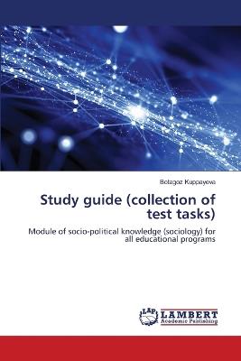 Study guide (collection of test tasks) - Botagoz Kuppayeva - cover
