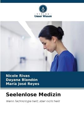 Seelenlose Medizin - Nicole Rivas,Dayana Blandón,María José Reyes - cover