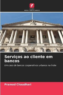 Serviços ao cliente em bancos - Pramod Chaudhari - cover