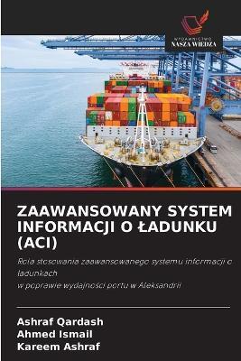 Zaawansowany System Informacji O Ladunku (Aci) - Ashraf Qardash,Ahmed Ismail,Kareem Ashraf - cover