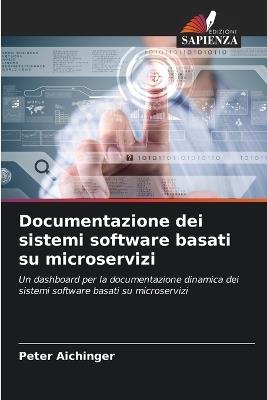 Documentazione dei sistemi software basati su microservizi - Peter Aichinger - cover