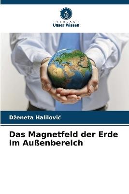 Das Magnetfeld der Erde im Außenbereich - Dzeneta Halilovic - cover
