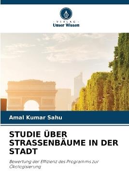 Studie Über Strassenbäume in Der Stadt - Amal Kumar Sahu - cover