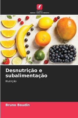 Desnutrição e subalimentação - Bruno Baudin - cover