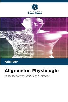 Allgemeine Physiologie - Adel Dif - cover