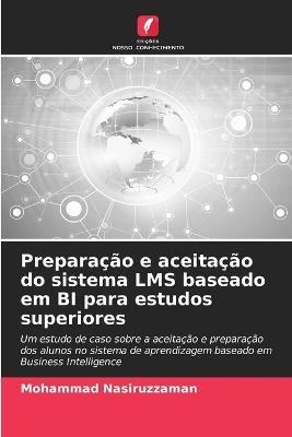 Preparação e aceitação do sistema LMS baseado em BI para estudos superiores - Mohammad Nasiruzzaman - cover