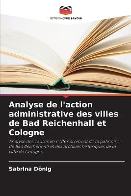 Analyse de l'action administrative des villes de Bad Reichenhall et Cologne - Sabrina Dönig - cover