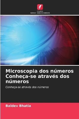 Microscopia dos números Conheça-se através dos números - Baldev Bhatia - cover