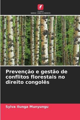 Prevenção e gestão de conflitos florestais no direito congolês - Sylva Ilunga Munyungu - cover