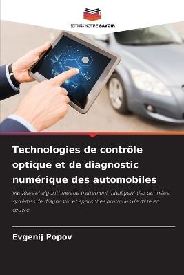 Technologies de contrôle optique et de diagnostic numérique des automobiles - Evgeny Popov - cover