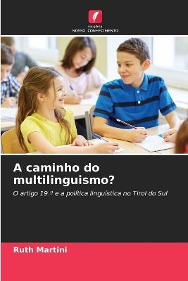 A caminho do multilinguismo? - Ruth Martini - cover