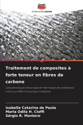 Traitement de composites à forte teneur en fibres de carbone - Isabelle Catarina de Paula,Maria Odila H Cioffi,Sérgio R Montoro - cover