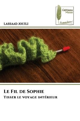 Le Fil de Sophie - Lassaad Jouili - cover