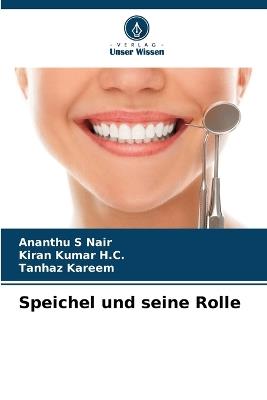 Speichel und seine Rolle - Ananthu S Nair,Kiran Kumar H C,Tanhaz Kareem - cover