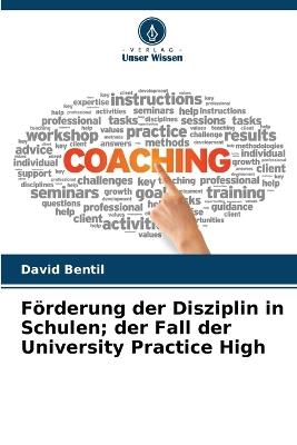 Förderung der Disziplin in Schulen; der Fall der University Practice High - David Bentil - cover