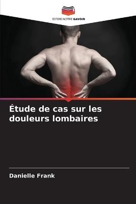 Étude de cas sur les douleurs lombaires - Danielle Frank - cover