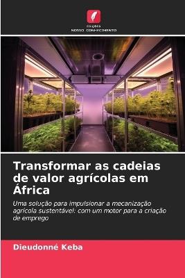 Transformar as cadeias de valor agrícolas em África - Dieudonné Keba - cover