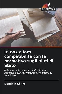 IP Box e loro compatibilità con la normativa sugli aiuti di Stato - Dominik König - cover