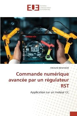 Commande numérique avancée par un régulateur RST - Anouar Benamor - cover