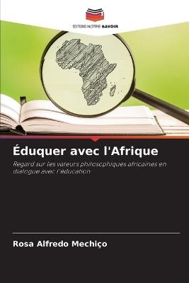 Éduquer avec l'Afrique - Rosa Alfredo Mechiço - cover
