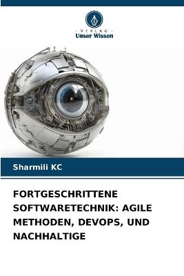 Fortgeschrittene Softwaretechnik: Agile Methoden, Devops, Und Nachhaltige - Sharmili Kc - cover