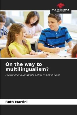 On the way to multilingualism? - Ruth Martini - cover