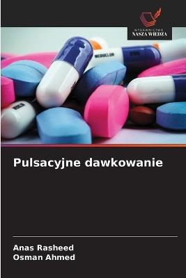 Pulsacyjne dawkowanie - Anas Rasheed,Osman Ahmed - cover