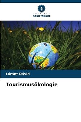 Tourismusökologie - Lóránt Dávid - cover