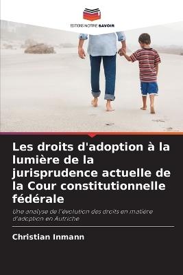 Les droits d'adoption à la lumière de la jurisprudence actuelle de la Cour constitutionnelle fédérale - Christian Inmann - cover
