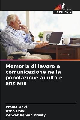Memoria di lavoro e comunicazione nella popolazione adulta e anziana - Prema Devi,Usha Dalvi,Venkat Raman Prusty - cover