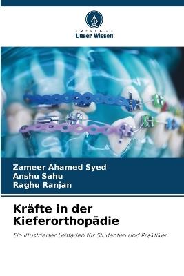 Kräfte in der Kieferorthopädie - Zameer Ahamed Syed,Anshu Sahu,Raghu Ranjan - cover