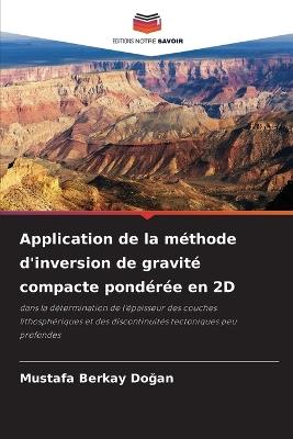 Application de la méthode d'inversion de gravité compacte pondérée en 2D - Mustafa Berkay Doğan - cover