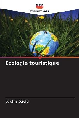 Écologie touristique - Lóránt Dávid - cover