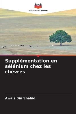 Supplémentation en sélénium chez les chèvres - Awais Bin Shahid - cover