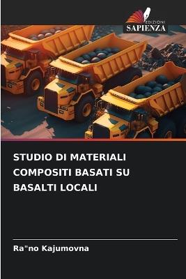 Studio Di Materiali Compositi Basati Su Basalti Locali - Rano Kajumovna - cover