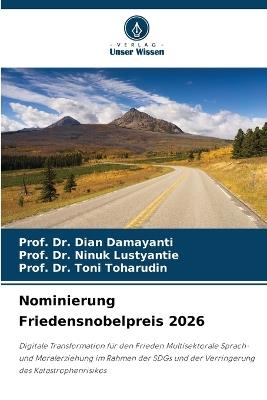 Nominierung Friedensnobelpreis 2026 - Prof Dian Damayanti,Prof Ninuk Lustyantie,Prof Toni Toharudin - cover