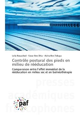 Contrôle postural des pieds en milieu de rééducation - Leila Rouached,Siwar Ben Dhia,Aicha Ben Tekaya - cover