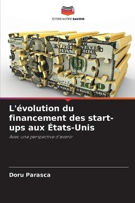 L'évolution du financement des start-ups aux États-Unis - Doru Parasca - cover
